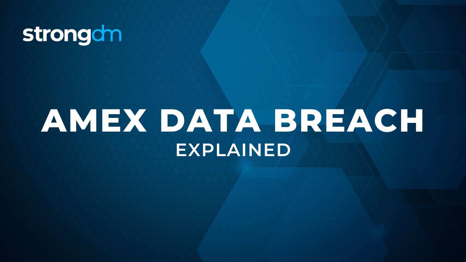 Amex Data Breach: What Happened and How to Prevent It