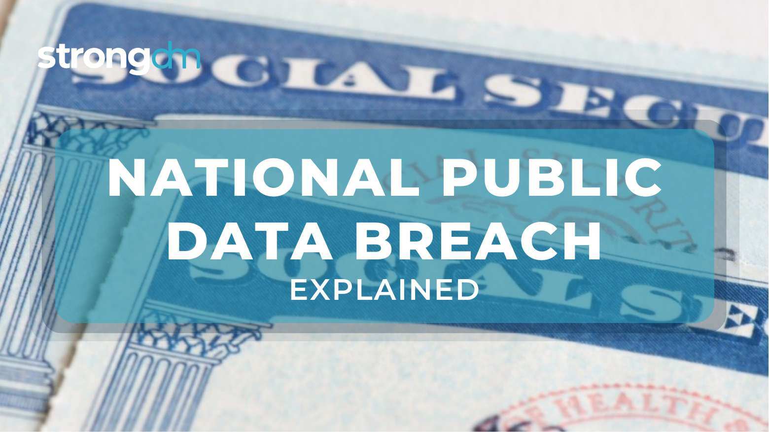 National Public Data Breach: What Happened and How to Prevent It