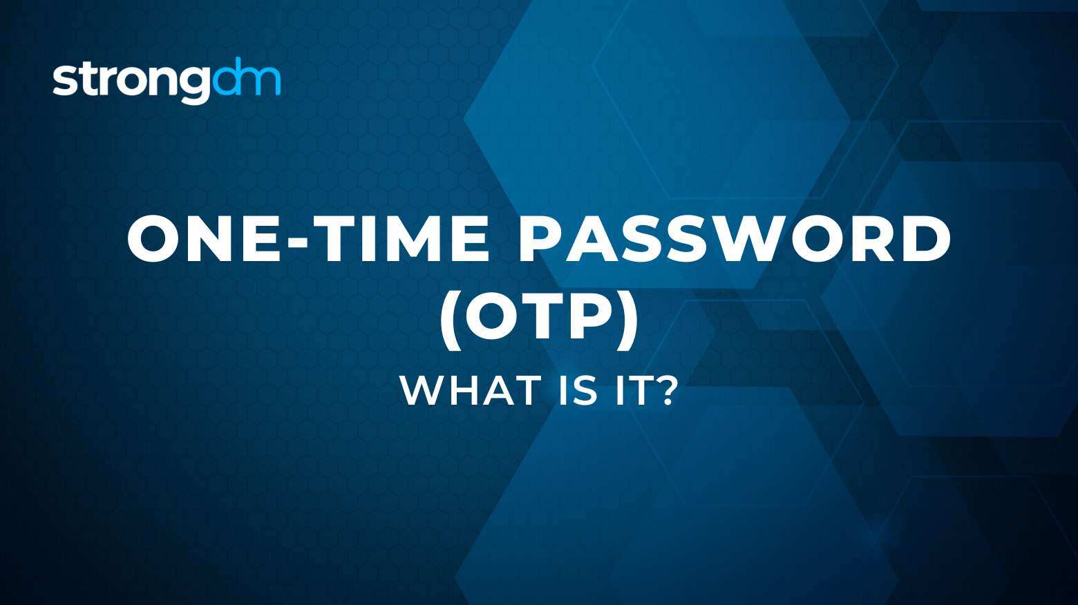 What is OTP? One-Time Password Explained