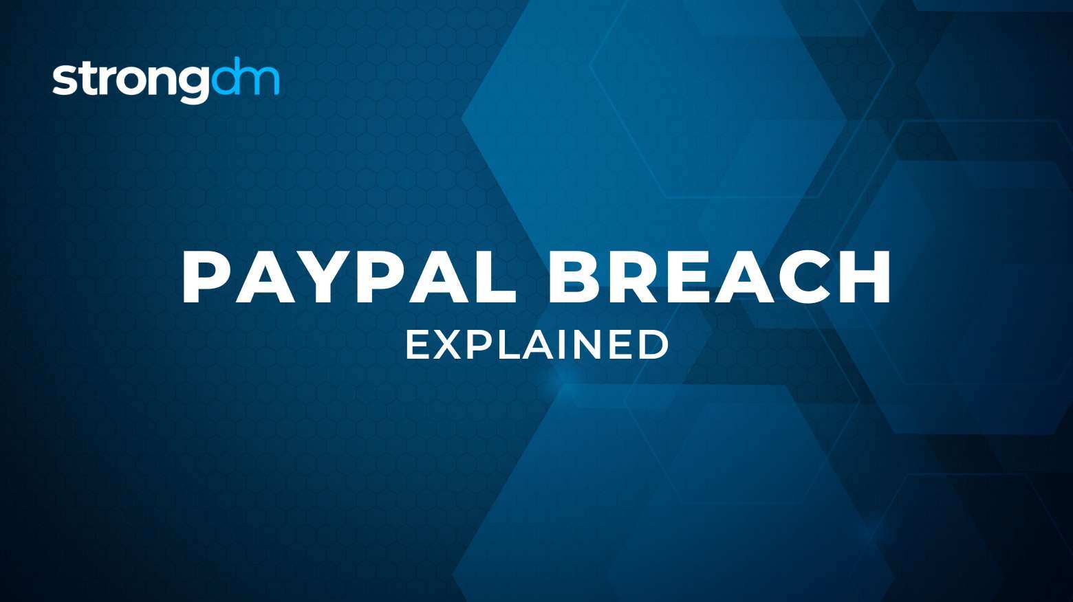 PayPal Data Breach: What Happened and How to Prevent It