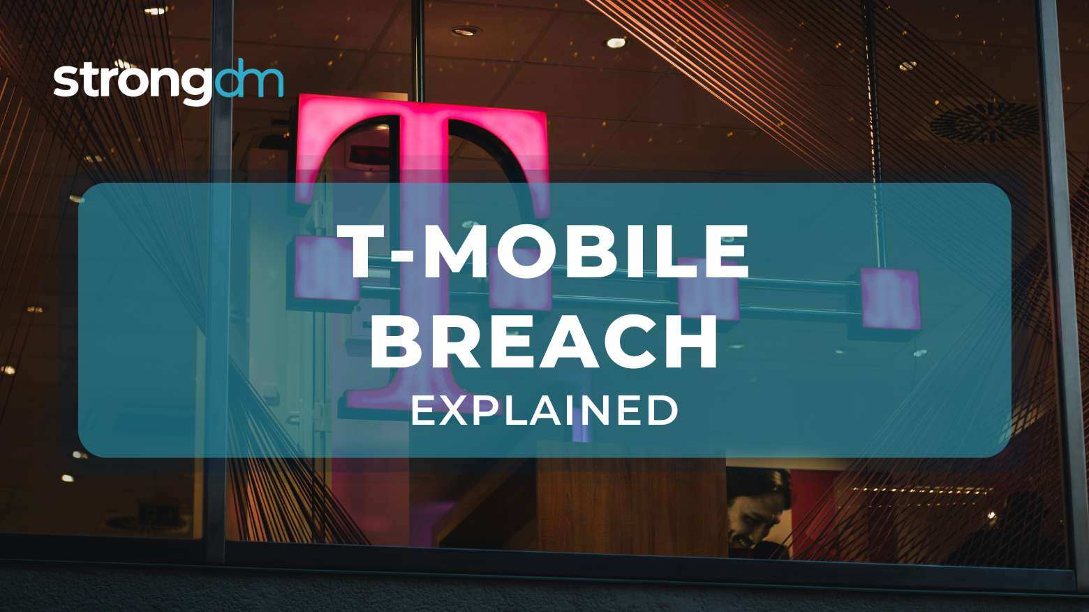 T-Mobile Data Breach: What Happened and How to Prevent It